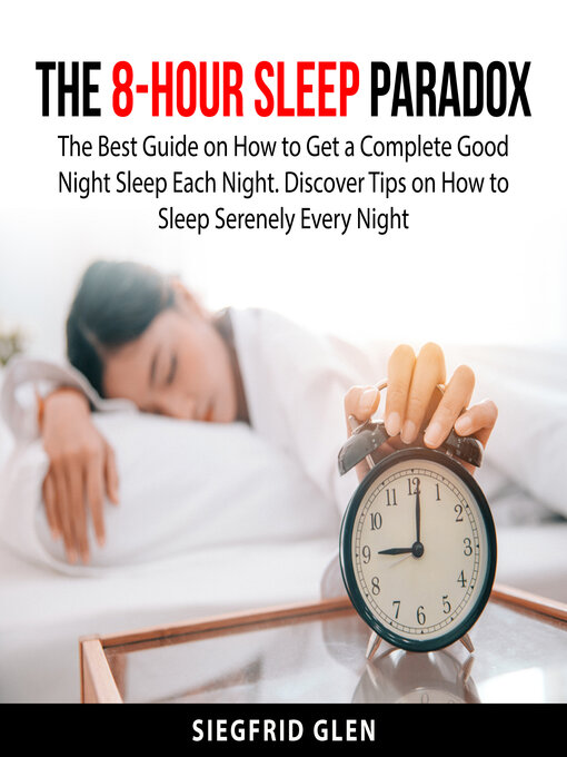 Title details for The 8-Hour Sleep Paradox by Siegfrid Glen - Available